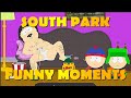 SOUTH PARK NEW HILARIOUS MOMENTS!