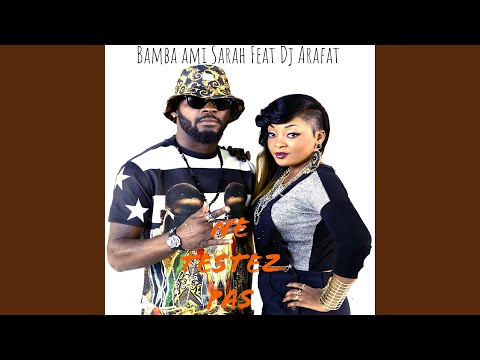 Ne testez pas feat Dj Arafat