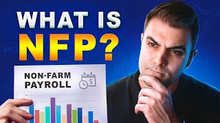 What is NFP (Non-Farm Payroll)? | Economic Data Explained