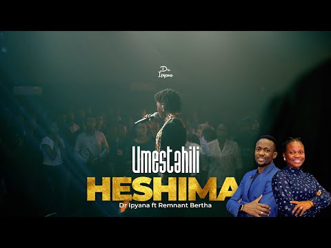 D Ipyana ft Remnant Bertha UMESTAHILI HESHIMA