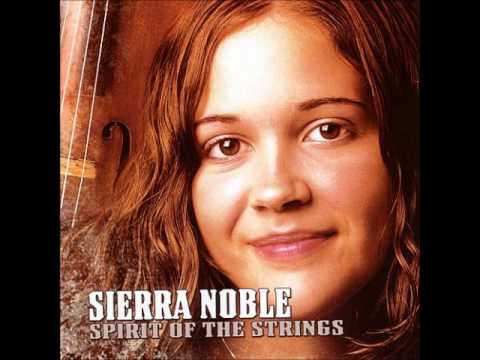 Sierra Noble - Bowing the Strings