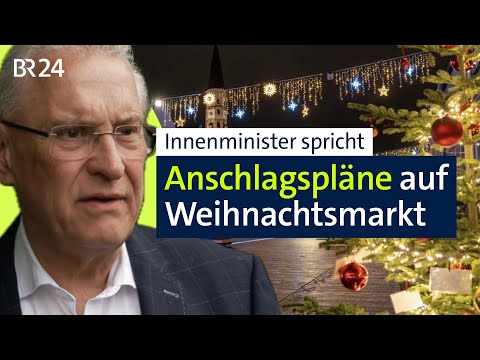 BR24live: Anschlagspläne auf Weihnachtsmarkt im Raum Dingolfing: Innenminister Herrmann spricht