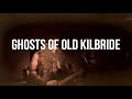 Ghosts of Old Kilbride by Mark Dillon