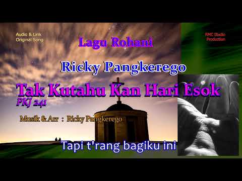 Ricky Pangkerego - Tak Kutahu Kan Hari Esok