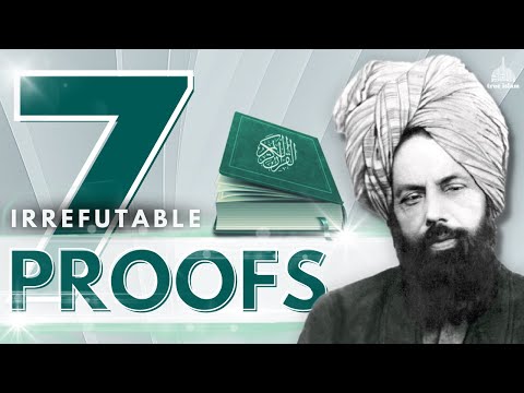 Seven Irrefutable Proofs for Ahmadiyya Islam - FULL VIDEO
