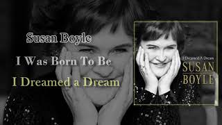Susan Boyle  -  I Was Born To Be