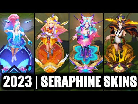 ALL SERAPHINE SKINS SPOTLIGHT 2023 - Star Guardian Latest Skin (League of Legends)