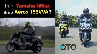 Pilih Yamaha NMax atau Aerox 155VVA I OTO.com