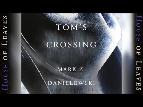 Tom's Crossing Review - From the Author of House of Leaves