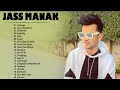 Jass Manak Guri All Song Latest Punjabi Song
