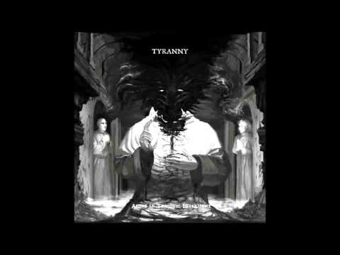 Tyranny - A Voice Given Unto Ruin
