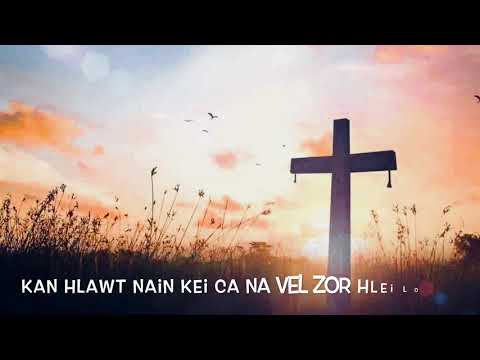 Ka Zam Kho Lo || Dawt Len Zing- Pathian hla thar 2017