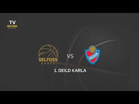 SELFOSS vs HAUKAR - 1. DEILD KARLA