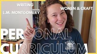 Winter Personal Curriculum With L.M. Montgomery, Crafting, &amp; Writing