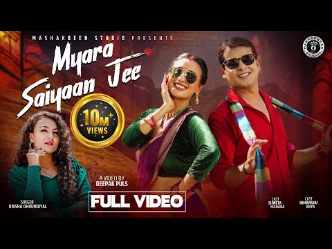 Myara Saiyaan Jee | New Kumaouni Song 2025 | Diksha Dhoundiyal | Shweta Mahara & Himanshu Arya