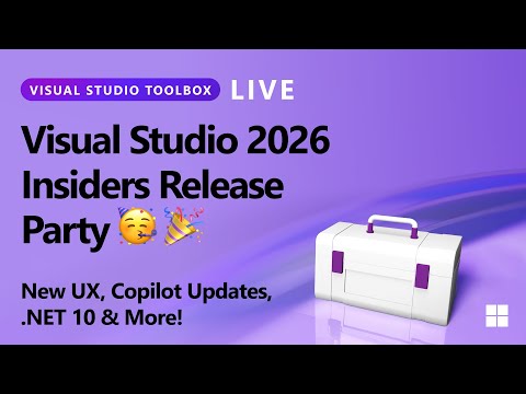 Visual Studio Toolbox Live - Visual Studio 2026 Insiders Release Party 🎉