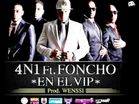 4N1 Ft Foncho - En El Vip - Prod.Wenssi