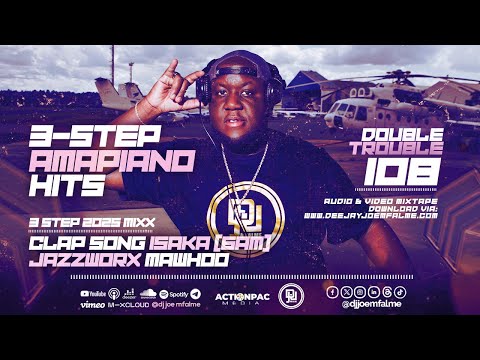 Dj Joe Mfalme Mixx 108 - 3 Step Amapiano Hits, Jazzworx, Isaka (6am), MaWhoo, Thukuthela, Vuka.