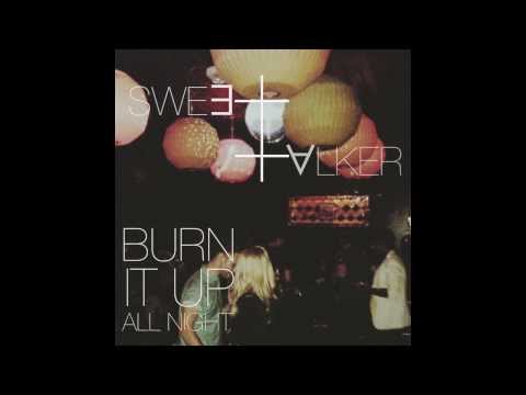 Sweet Talker - Burn It Up All Night (Audio)