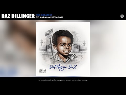 Daz Dillinger - The Greatest (Official Audio) (feat. Big Boy & CeCe Valencia)