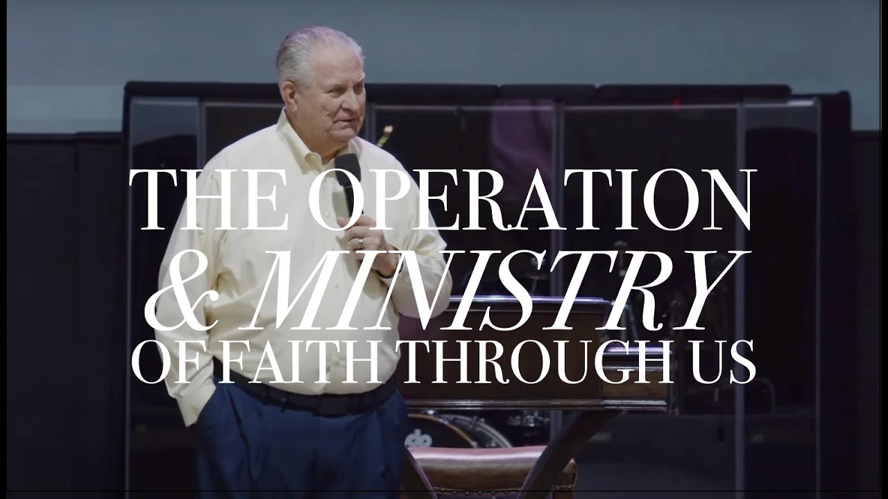 Session 7 | The Operation & Ministry of Faith Through Us