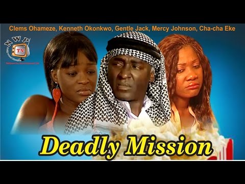 Deadly Mission    -  Nigerian Nollywood Movie