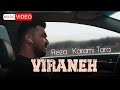 Reza Karami Tara Virana OFFICIAL MUSIC VIDEO رضا کرمی تارا ویرانه