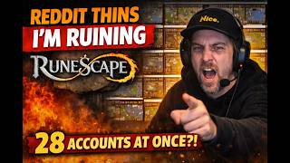 Reddit Thinks I’m Ruining RuneScape