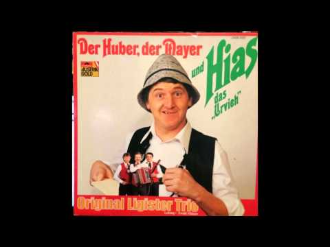Original Ligister Trio mit Hias - Der Huber, der Mayer und i