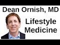 A Unifying Theory for Lifestyle Medicine - Dean Ornish, MD