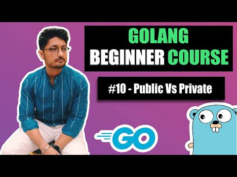 Public vs Private in Golang | GOLANG BEGINNER COURSE