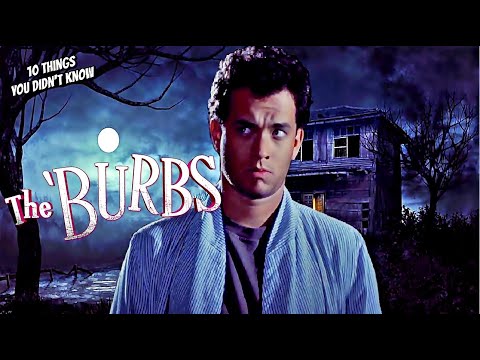 10 Things You Didn't Know About The Burbs