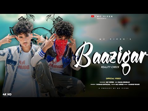 BAAZIGAR REALITY CHECK || OFFICIAL MUSIC VIDEO 2025 | MC VIPER |