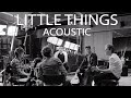 One Direction - Little Things [Acoustic] 