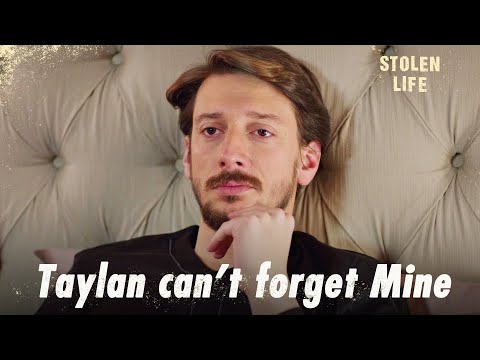 Taylan can't forget Mine - Stolen Life | Short Scenes