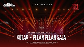 Download lagu KOTAK - Pelan Pelan Saja#KonserDuaDekadeKOTAK mp3