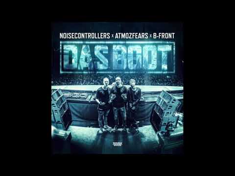 Noisecontrollers x Atmozfears x B-Front - Das Boot