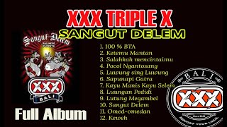 Download lagu FULL ALBUM TRIPLE XXX SANGUT DELEM... mp3