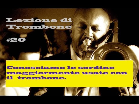 Suonare il Trombone #20 /How to play trombone - Le sordine / The Mutes