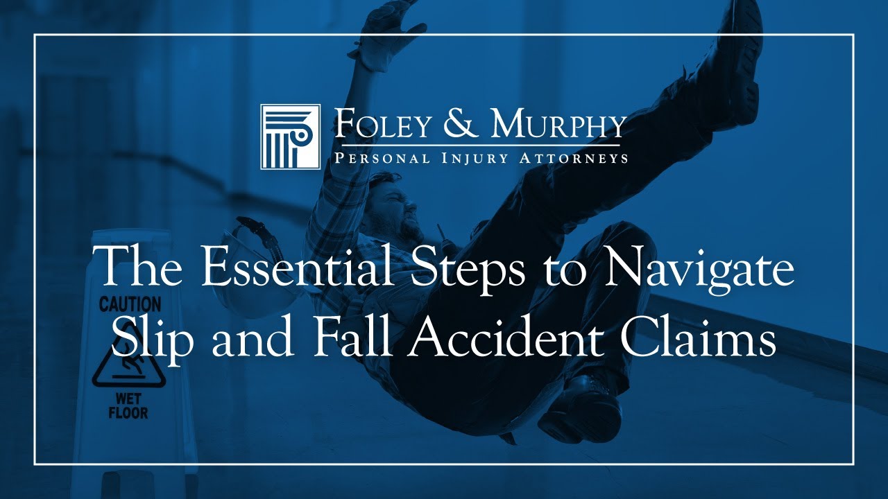 The Essential Steps to Navigate Slip and Fall Accident Claims