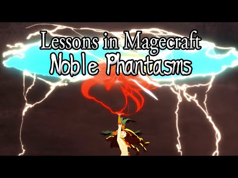 Lessons in Magecraft 28 - Noble Phantasms