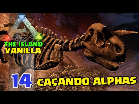 CAÇANDO dinos ALPHAS  - ARK:SURVIVAL EVOLVED - THE ISLAND VANILLA - #14