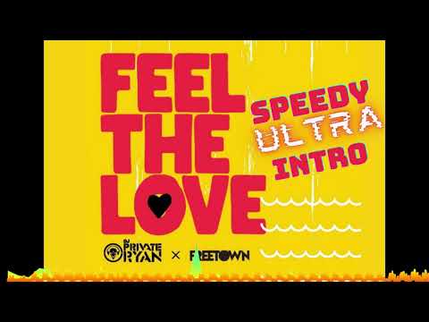 DJ Private Ryan x Freetown Collective   Feel The Love {Speedy Ultra Intro}-by selector speedy