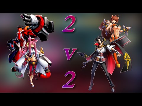 【BBCF】Blazblue Central Fiction - 2v2 exhibition #3