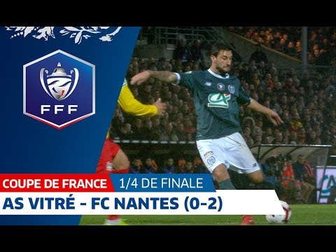 Quart de finale : AS Vitré - FC Nantes (0-2), le résumé, Coupe de France I FFF 2019