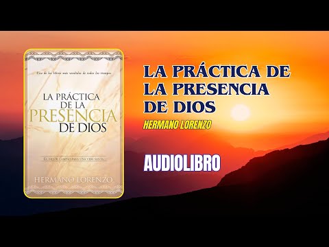 La Práctica de la presencia de Dios - Audiolibro - Completo