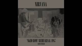 Nirvana - &#39;Skid Row&#39; Rehearsal 1987 (Private Remaster) - 14 Gypsies, Tramps and Thieves