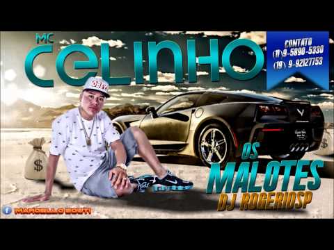 MC Celinho - Os Malotes - Dj Rogério SP (Áudio Oficial)