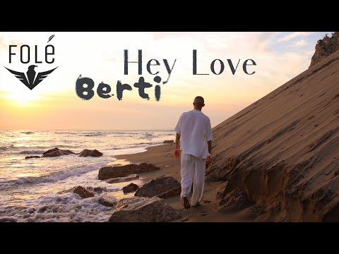 Berti - Hey Love