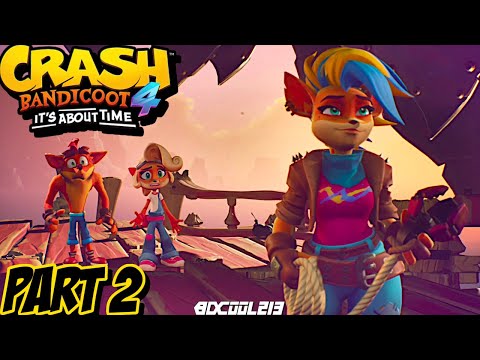 Crash Bandicoot 4: It's About Time Gameplay Walkthrough Part 2 - Xbox One X